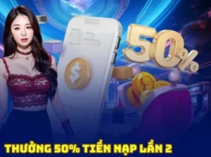 Nạp Lần 2 Tặng 50 Phần Trăm Khuyến Mãi Hấp Dẫn V9Bet 6 Nạp Lần 2 Tặng 50 Phần Trăm Khuyến Mãi Hấp Dẫn V9Bet